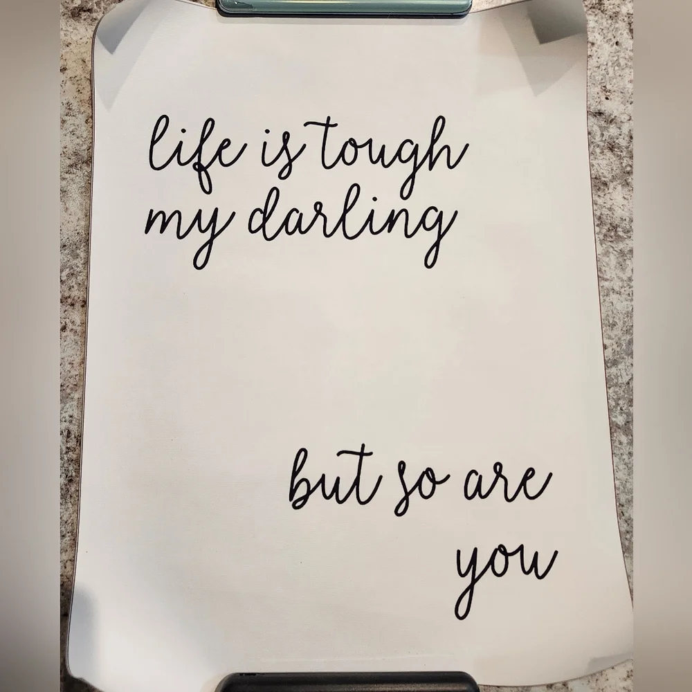 Life is Tough My Darling, but so are You' Wall Decor